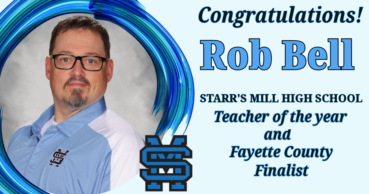  Rob Bell - SMHS Teacher of the year and Fayette County Finalist